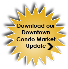 Download our Downtown Condo Market Update